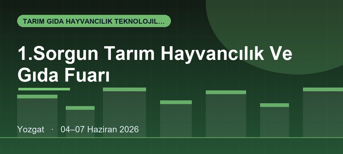 1.Sorgun Tarım Hayvancılık Ve Gıda Fuarı
