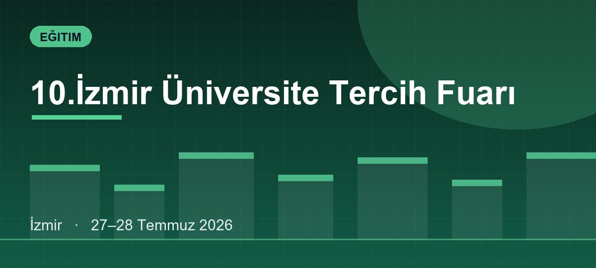 10.İzmir Üniversite Tercih Fuarı