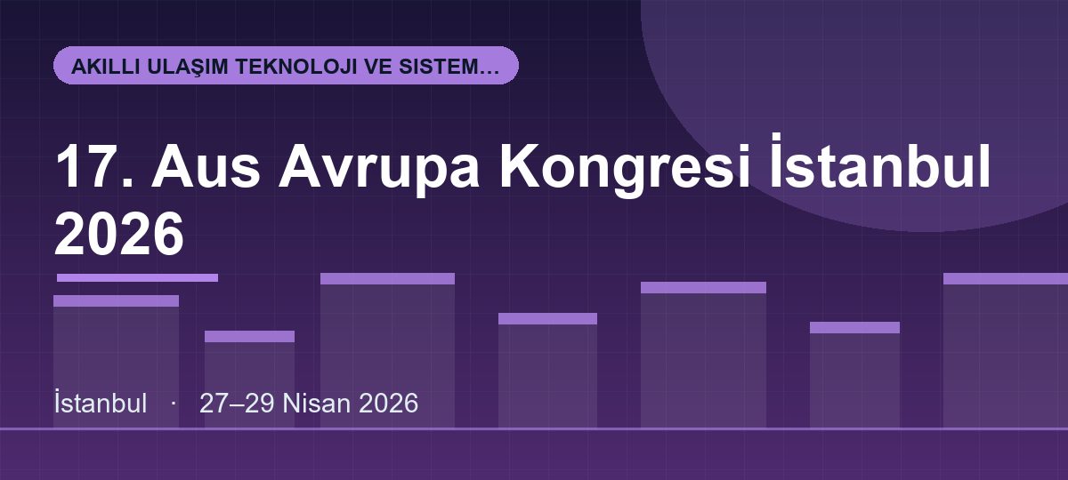 17. Aus Avrupa Kongresi İstanbul 2026