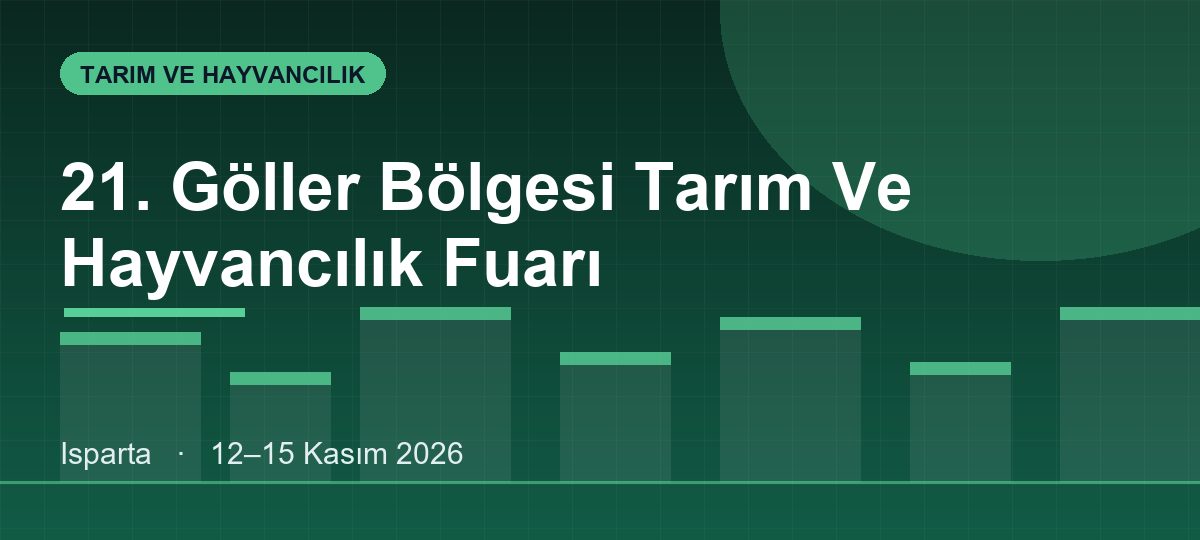 21. Göller Bölgesi Tarım Ve Hayvancılık Fuarı