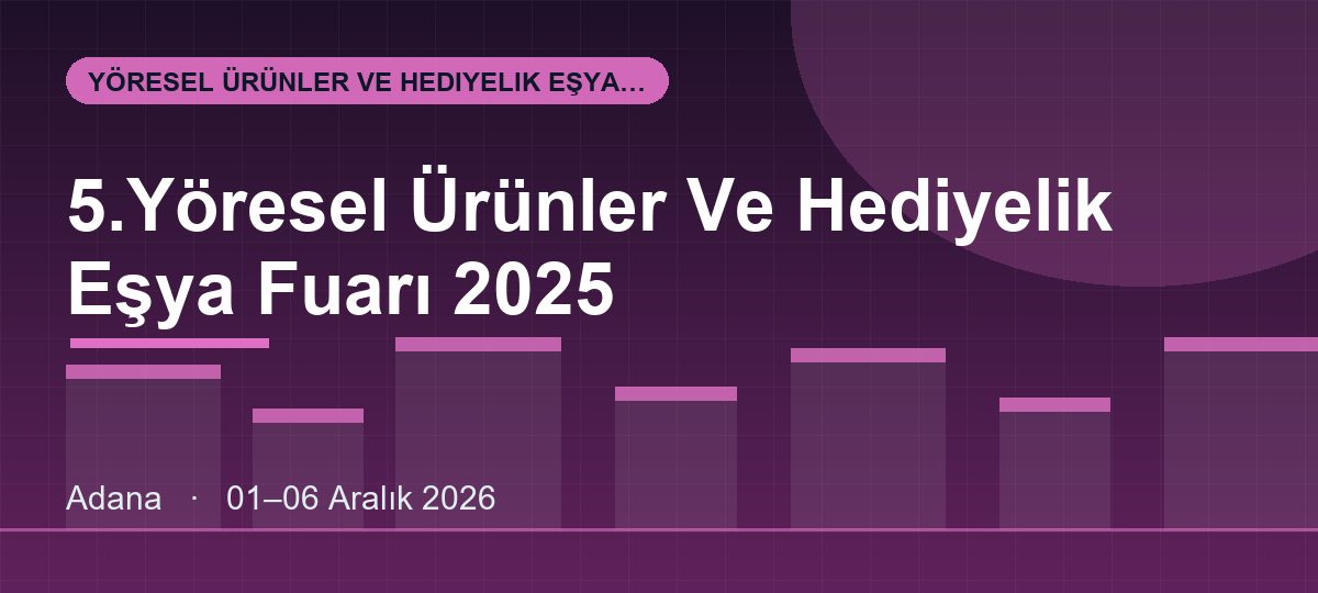 5.Yöresel Ürünler Ve Hediyelik Eşya Fuarı 2025