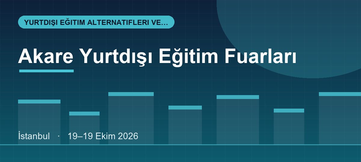 Akare Yurtdışı Eğitim Fuarları