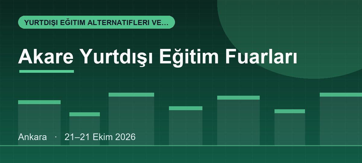 Akare Yurtdışı Eğitim Fuarları