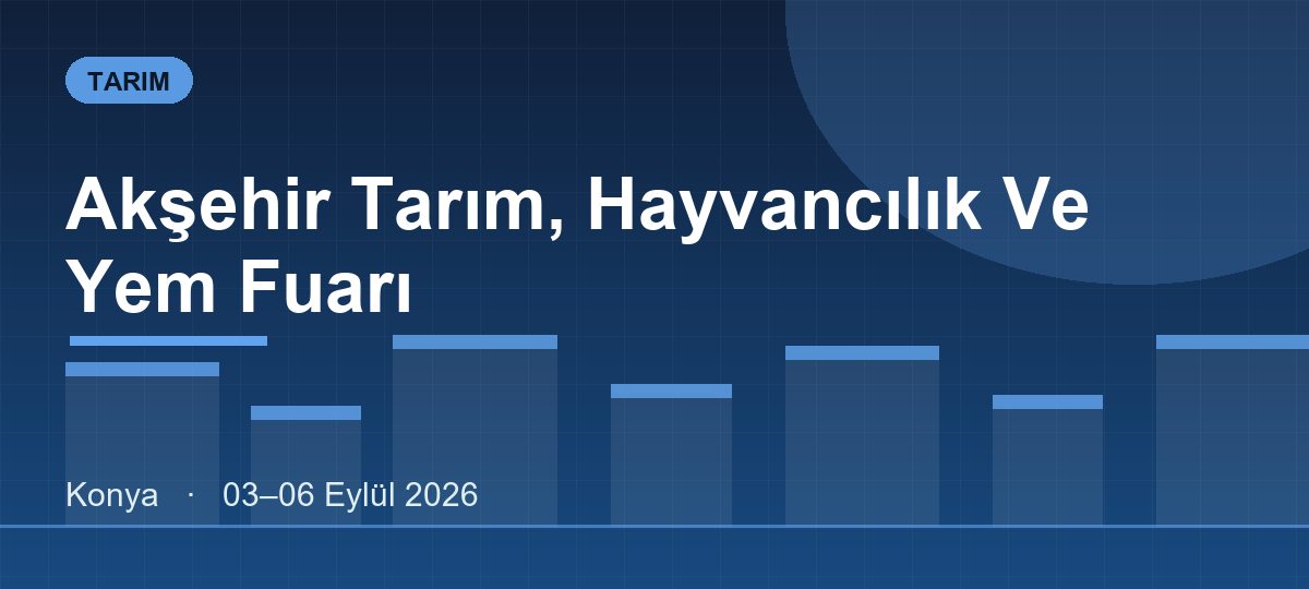 Akşehir Tarım, Hayvancılık Ve Yem Fuarı
