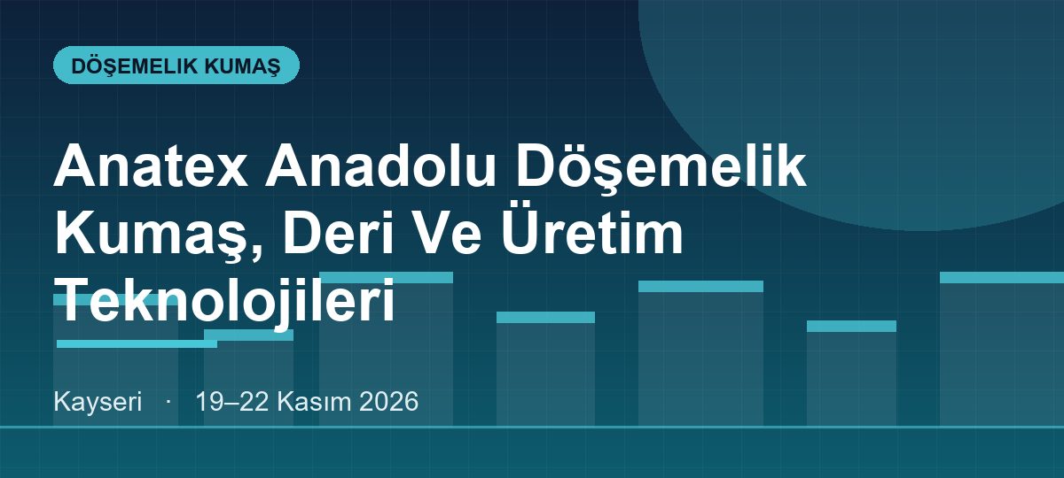 Anatex Anadolu Döşemelik Kumaş, Deri Ve Üretim Teknolojileri
