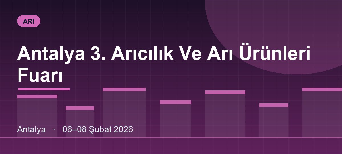 Antalya 3. Arıcılık Ve Arı Ürünleri Fuarı