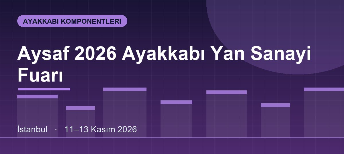 Aysaf 2026 Ayakkabı Yan Sanayi Fuarı