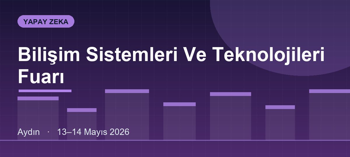 Bilişim Sistemleri Ve Teknolojileri Fuarı