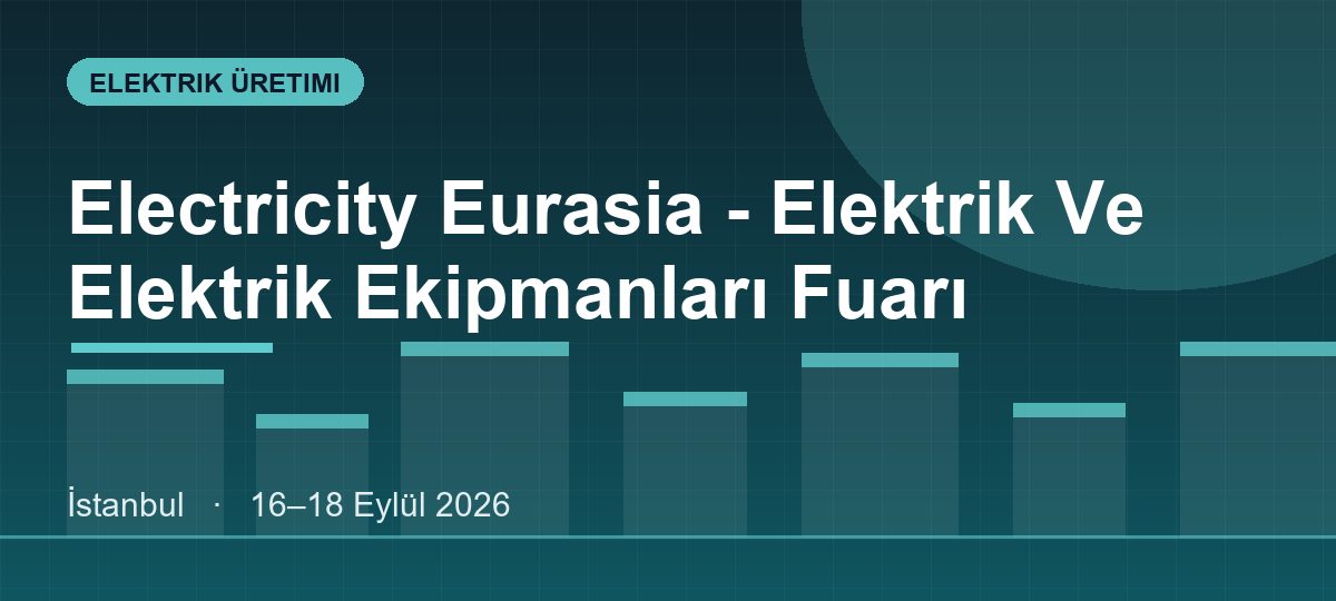 Electricity Eurasia - Elektrik Ve Elektrik Ekipmanları Fuarı