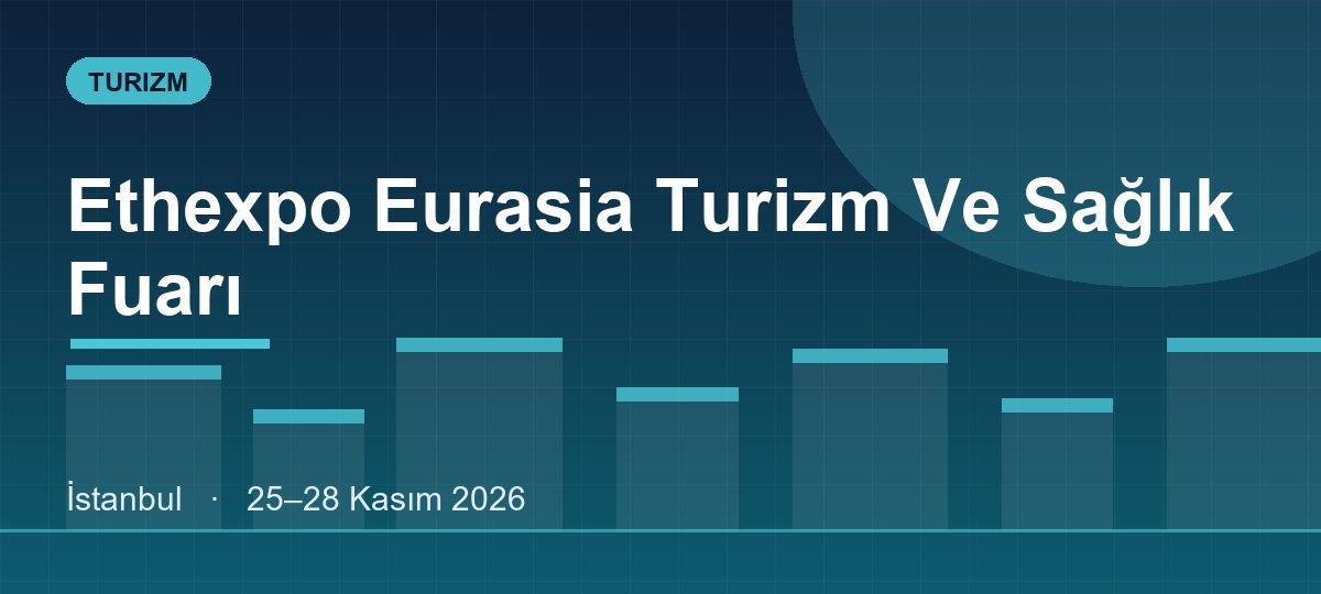 Ethexpo Eurasia Turizm Ve Sağlık Fuarı