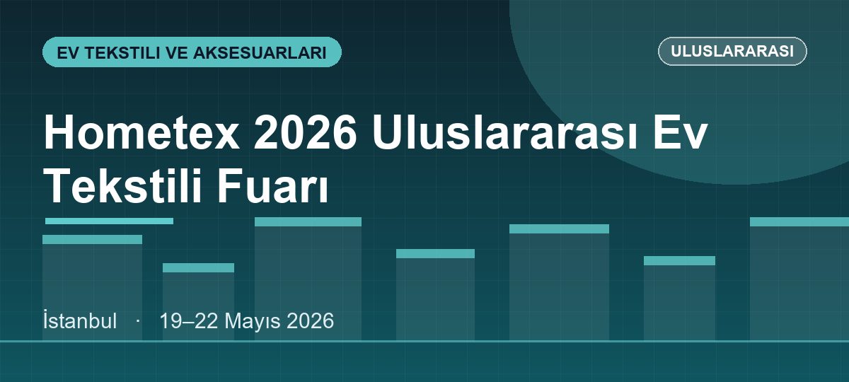 Hometex 2026 Uluslararası Ev Tekstili Fuarı