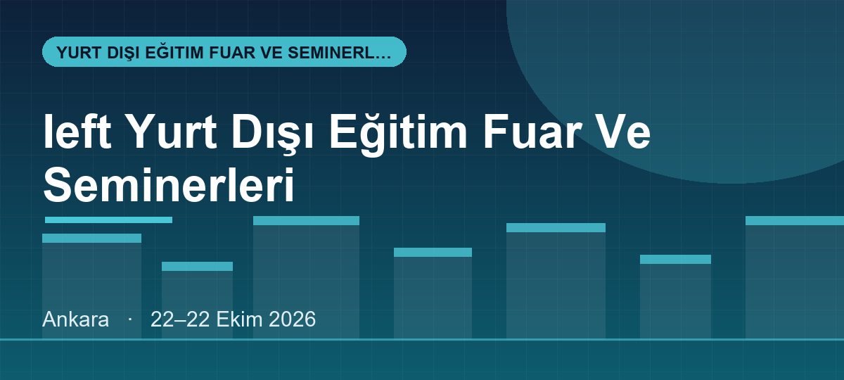 Ieft Yurt Dışı Eğitim Fuar Ve Seminerleri