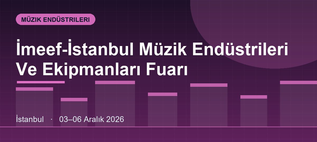 İmeef-İstanbul Müzik Endüstrileri Ve Ekipmanları Fuarı