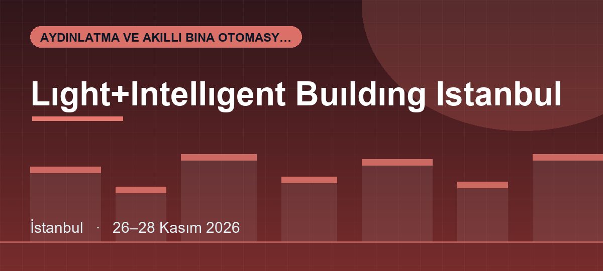 Lıght+Intellıgent Buıldıng Istanbul