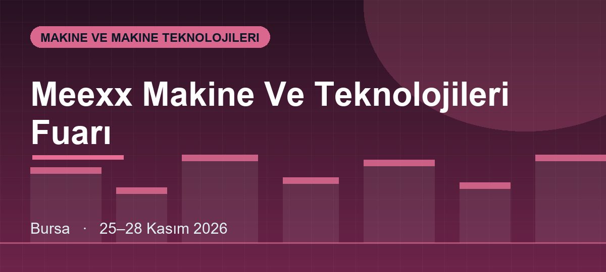 Meexx Makine Ve Teknolojileri Fuarı