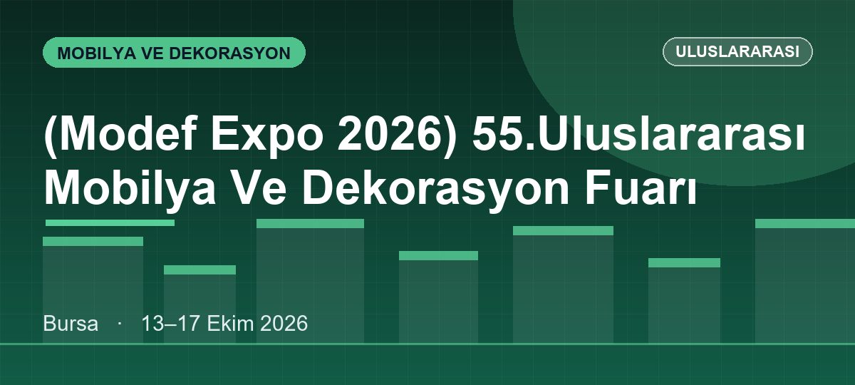 (Modef Expo 2026) 55.Uluslararası Mobilya Ve Dekorasyon Fuarı