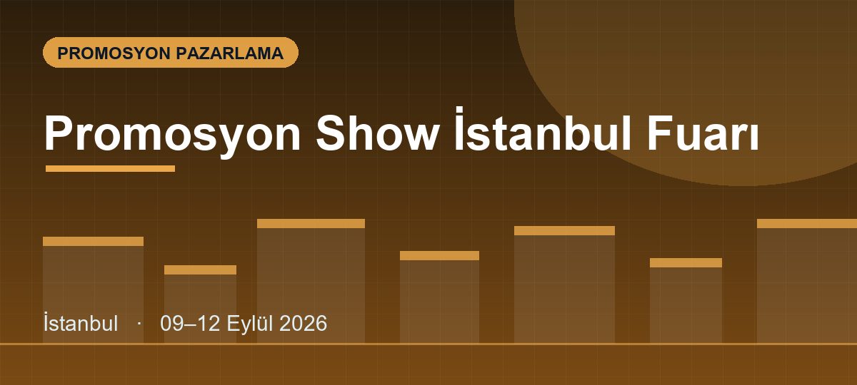 Promosyon Show İstanbul Fuarı