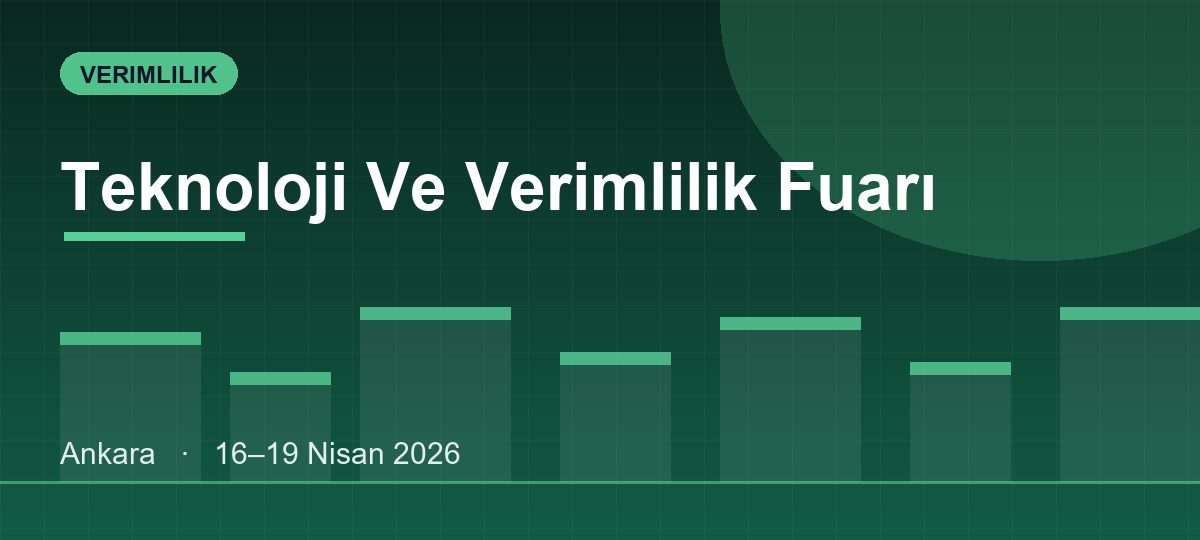 Teknoloji Ve Verimlilik Fuarı