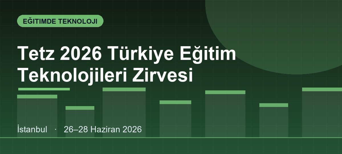 Tetz 2026 Türkiye Eğitim Teknolojileri Zirvesi