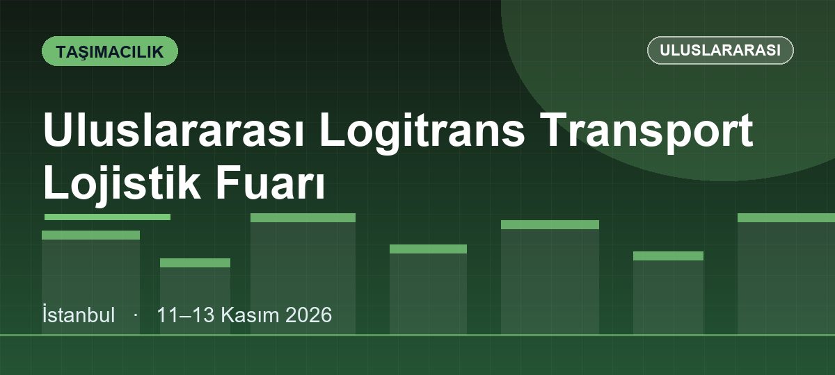 Uluslararası Logitrans Transport Lojistik Fuarı