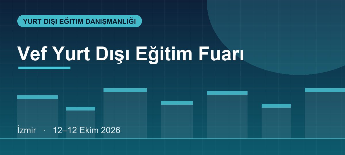 Vef Yurt Dışı Eğitim Fuarı