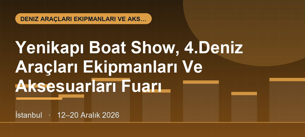 Yenikapı Boat Show, 4.Deniz Araçları Ekipmanları Ve Aksesuarları Fuarı