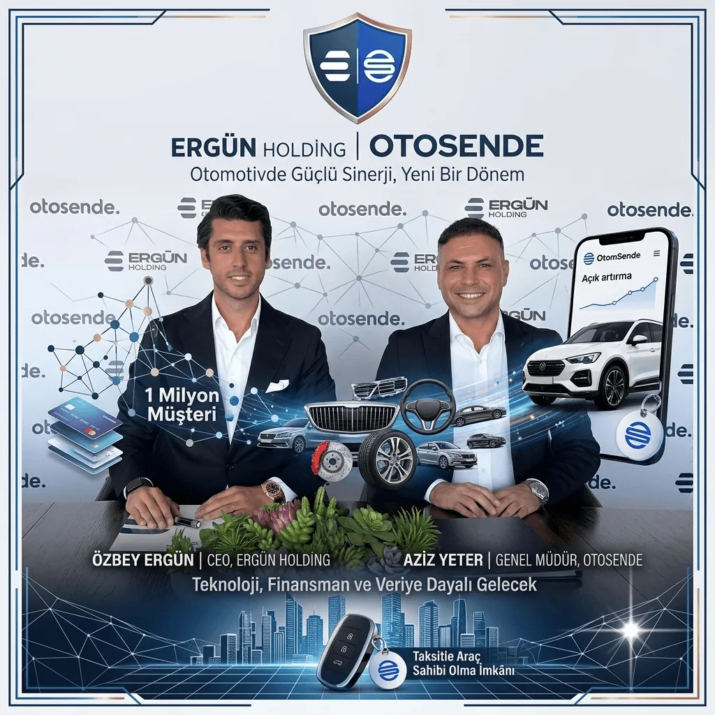 Ergün Holding'den Otomotivde Stratejik Satın Alma! Otosende'yi Bünyesine Katarak Araç Finansmanında Yeni Dönemi Başlattı