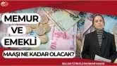 Memur, emekli aylığı ve asgari ücret 2025 yılında ne kadar olacak? İşte TÜİK’in enflasyon verilerine göre zam beklentileri