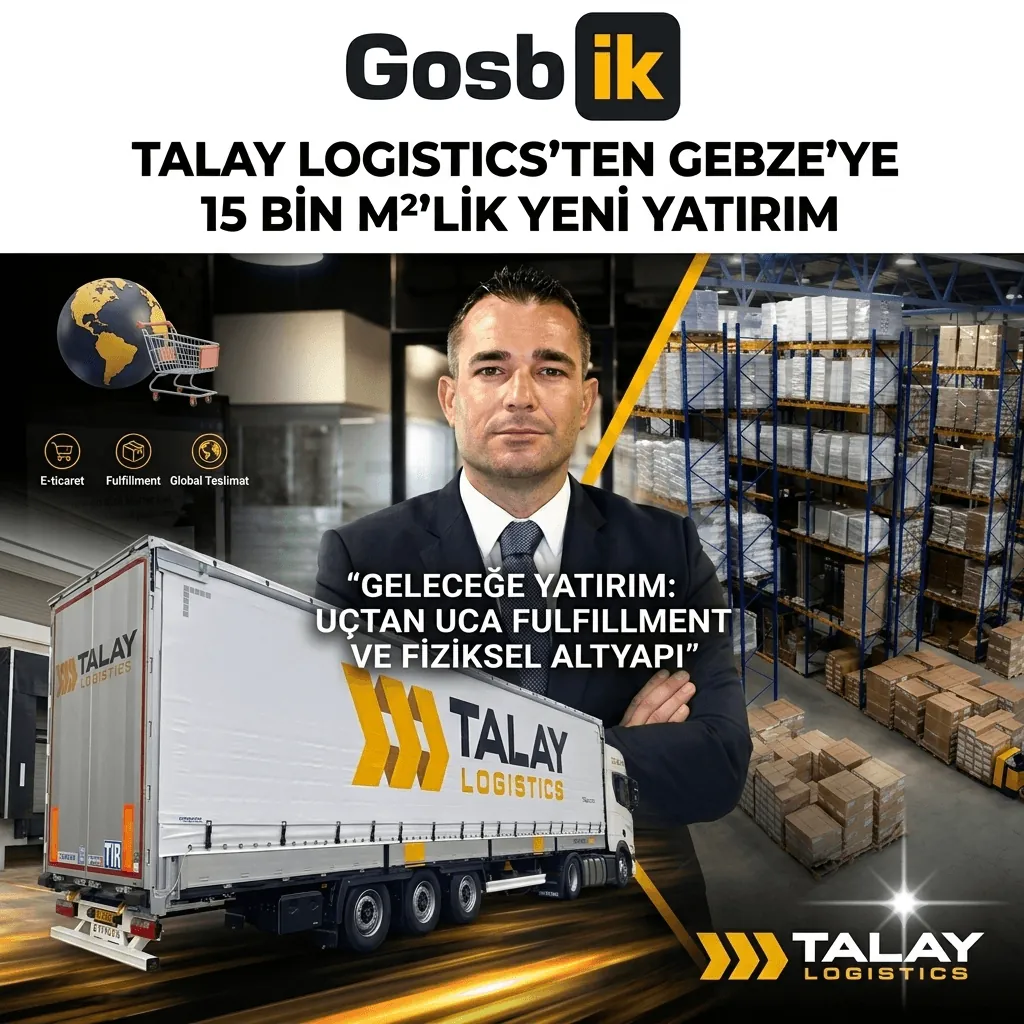 Talay Logistics’ten dev yatırım: Gebze’ye 15 bin metrekarelik yeni tesis geliyor! E-ticarette büyüme hedefi