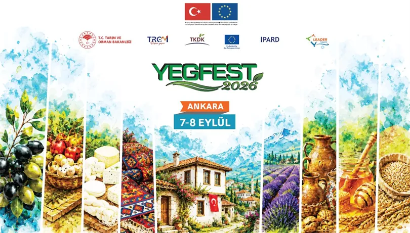 YEGFEST 2026 Ankara’da Başlıyor! 60 İlden 155 Yerel Eylem Grubu Buluşacak, 35 Milyon Avroluk Destek Verilecek